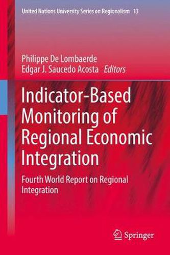 Indicator-Based Monitoring of Regional Economic Integration: Fourth World Report on Regional Integration