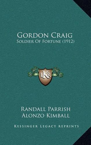 Gordon Craig: Soldier of Fortune (1912)