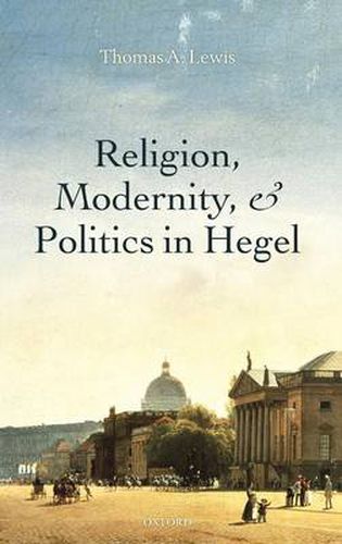 Cover image for Religion, Modernity, and Politics in Hegel