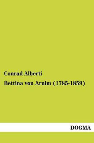 Cover image for Bettina Von Arnim (1785-1859)