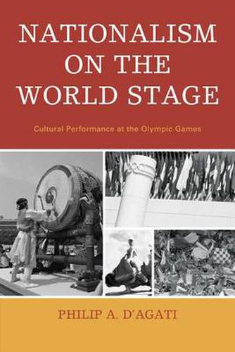 Cover image for Nationalism on the World Stage: Cultural Performance at the Olympic Games