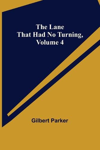 Cover image for The Lane That Had No Turning, Volume 4