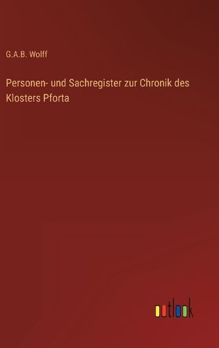 Cover image for Personen- und Sachregister zur Chronik des Klosters Pforta