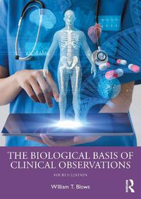 Cover image for The Biological Basis of Clinical Observations