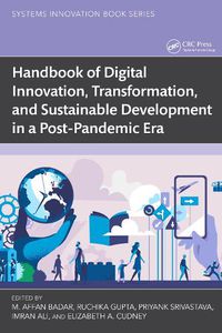 Cover image for Handbook of Digital Innovation, Transformation, and Sustainable Development in a Post-Pandemic Era