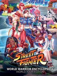 Cover image for Street Fighter World Warrior Encyclopedia: World Tour Edition