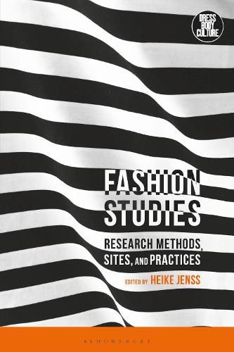 Cover image for Fashion Studies: Research Methods, Sites, and Practices