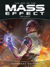 Cover image for The Art of the Mass Effect Trilogy: Expanded Edition