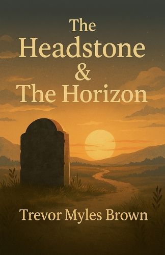 Cover image for The Headstone & The Horizon