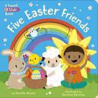 Cover image for Five Easter Friends: A Count & Slide Book