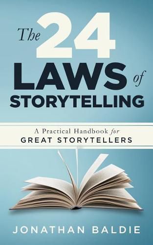 Cover image for The 24 Laws of Storytelling: A Practical Handbook for Great Storytellers