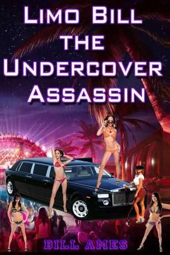 Cover image for Limo Bill the Undercover Assassin