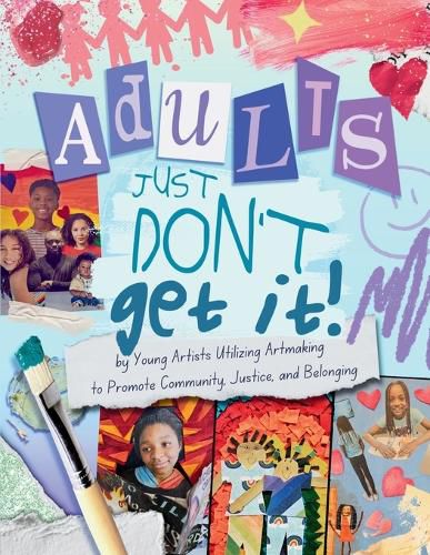 Cover image for Adults Just Don't Get It