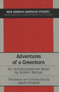 Cover image for Adventures of a Greenhorn: An Autobiographical Novel