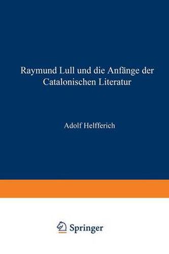 Cover image for Raymund Lull Und Die Anfange Der Catalonischen Literatur