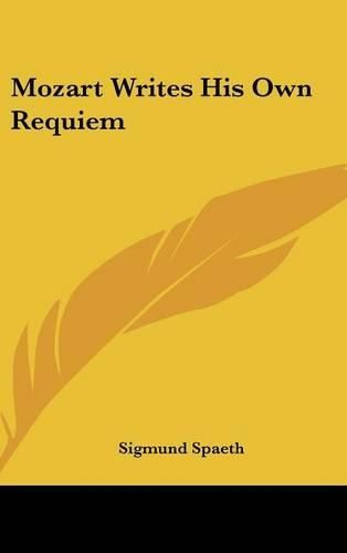 Cover image for Mozart Writes His Own Requiem