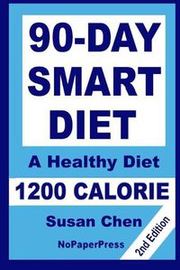 Cover image for 90-Day Smart Diet - 1200 Calorie