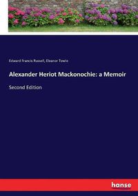 Cover image for Alexander Heriot Mackonochie: a Memoir: Second Edition