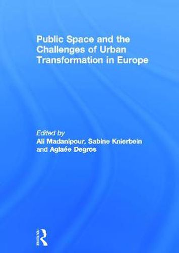 Cover image for Public Space and the Challenges of Urban Transformation in Europe