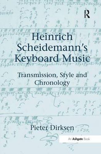 Cover image for Heinrich Scheidemann's Keyboard Music: Transmission, Style and Chronology