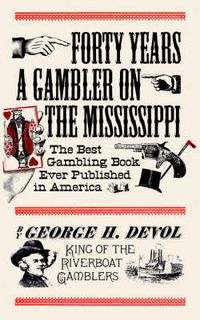 Cover image for Forty Years a Gambler on the Mississippi