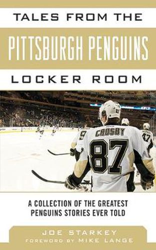 Cover image for Tales from the Pittsburgh Penguins Locker Room: A Collection of the Greatest Penguins Stories Ever Told