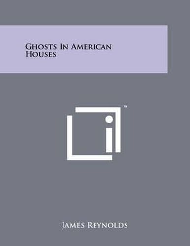 Ghosts in American Houses