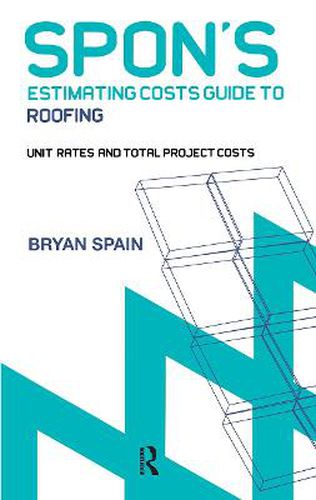 Cover image for Spon's Estimating Cost Guide to Roofing