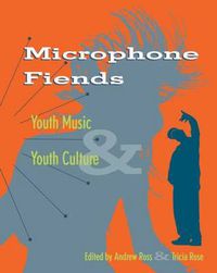 Cover image for Microphone Fiends: Youth Music & Youth Culture