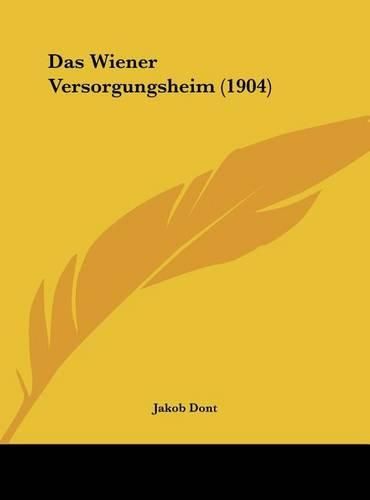 Cover image for Das Wiener Versorgungsheim (1904)
