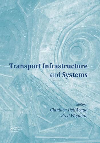 Cover image for Transport Infrastructure and Systems: Proceedings of the AIIT International Congress on Transport Infrastructure and Systems (Rome, Italy, 10-12 April 2017)