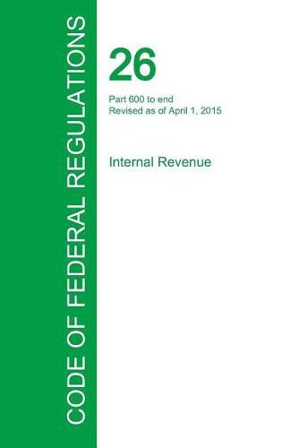 Cover image for Code of Federal Regulations Title 26, Volume 22, April 1, 2015