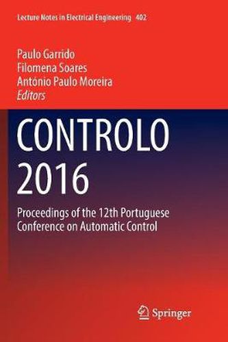 CONTROLO 2016: Proceedings of the 12th Portuguese Conference on Automatic Control