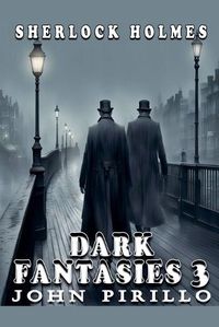 Cover image for Sherlock Holmes, Dark Fantasies 3