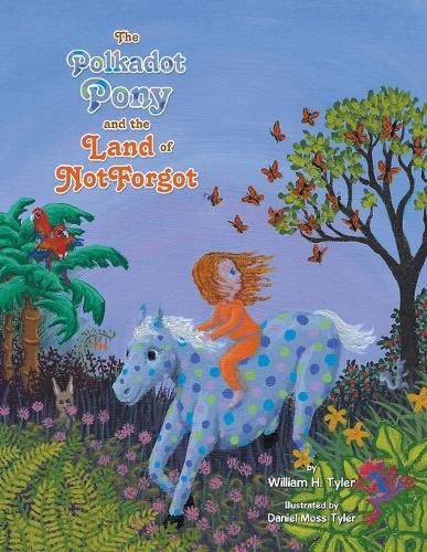 The Polkadot Pony and the Land of NotForgot