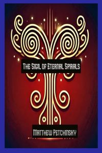 Cover image for The Sigil of Eternal Spirals journal