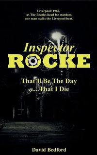 Cover image for Inspector Rocke: That'll Be The Day That I Die