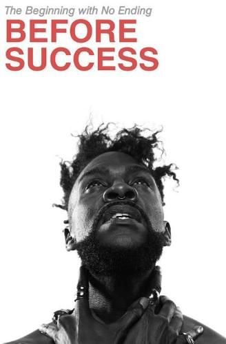 Cover image for Before Success: The Beginning with No Ending