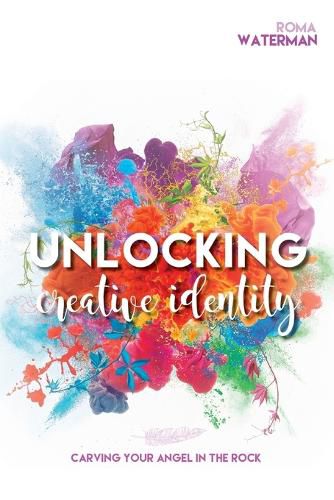 Cover image for Unlocking Creative Identity - Carving Your Angel In the Rock