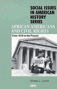 Cover image for African Americans and Civil Rights: From 1619 to the Present