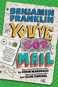 Cover image for Benjamin Franklin: You've Got Mail