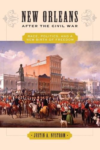 Cover image for New Orleans after the Civil War: Race, Politics, and a New Birth of Freedom