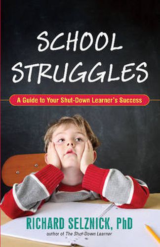 Cover image for School Struggles: A Guide to Your Shut-Down Learner's Success