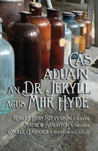 Cover image for Cas Aduain an Dr Jekyll agus Mhr Hyde: Strange Case of Dr Jekyll and Mr Hyde in Irish