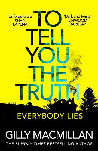 To Tell You the Truth: A twisty thriller that's impossible to put down