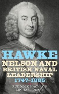 Cover image for Hawke, Nelson and British Naval Leadership, 1747-1805