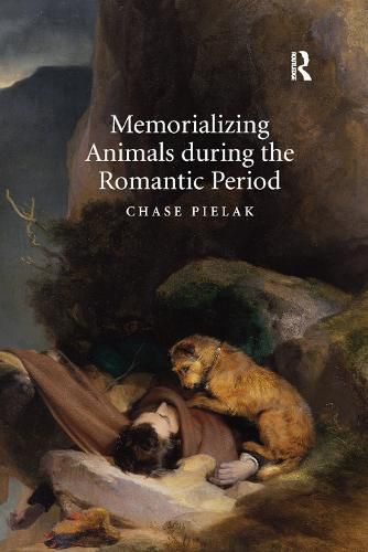 Cover image for Memorializing Animals during the Romantic Period