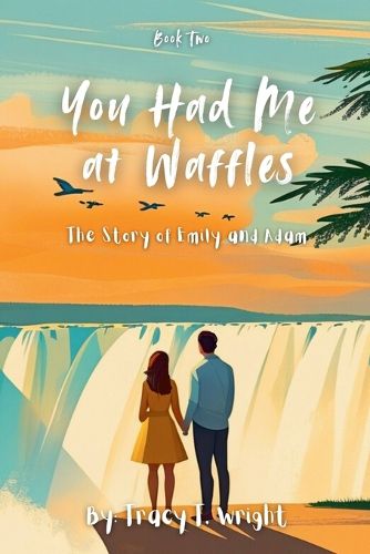 Cover image for You Had Me at Waffles