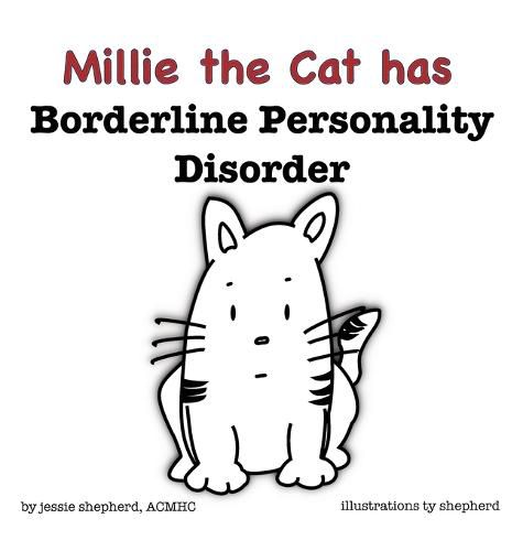 Cover image for Millie the Cat has Borderline Personality Disorder