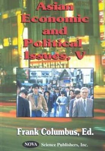 Cover image for Asian Economic & Political Issues V